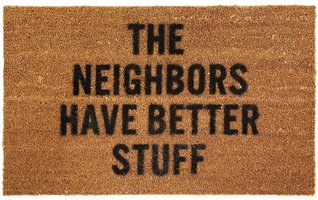The-Neighbors-Have-Better-Stuff-Doormat.jpg