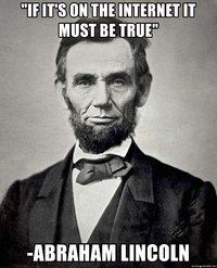 if-its-on-the-internet-it-must-be-true-abraham-lincoln.jpg