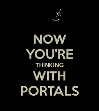 now-youre-thinking-with-portals.png
